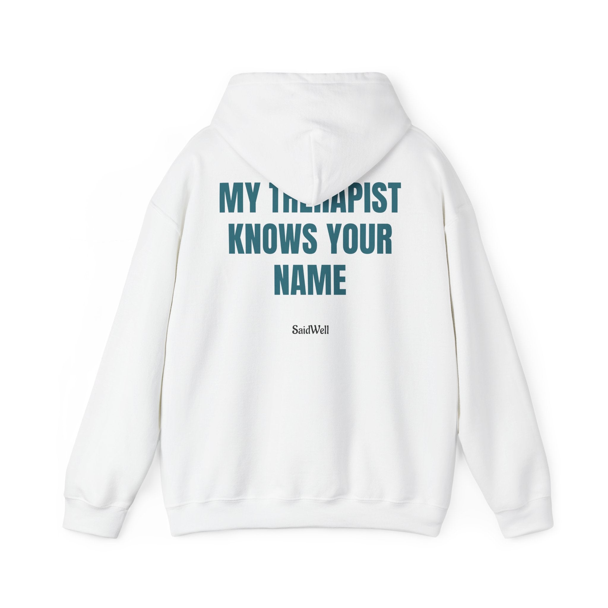 My Therapist Knows Your Name Hoodie