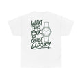 What The Fu*k Is Quiet Luxury T-Shirt