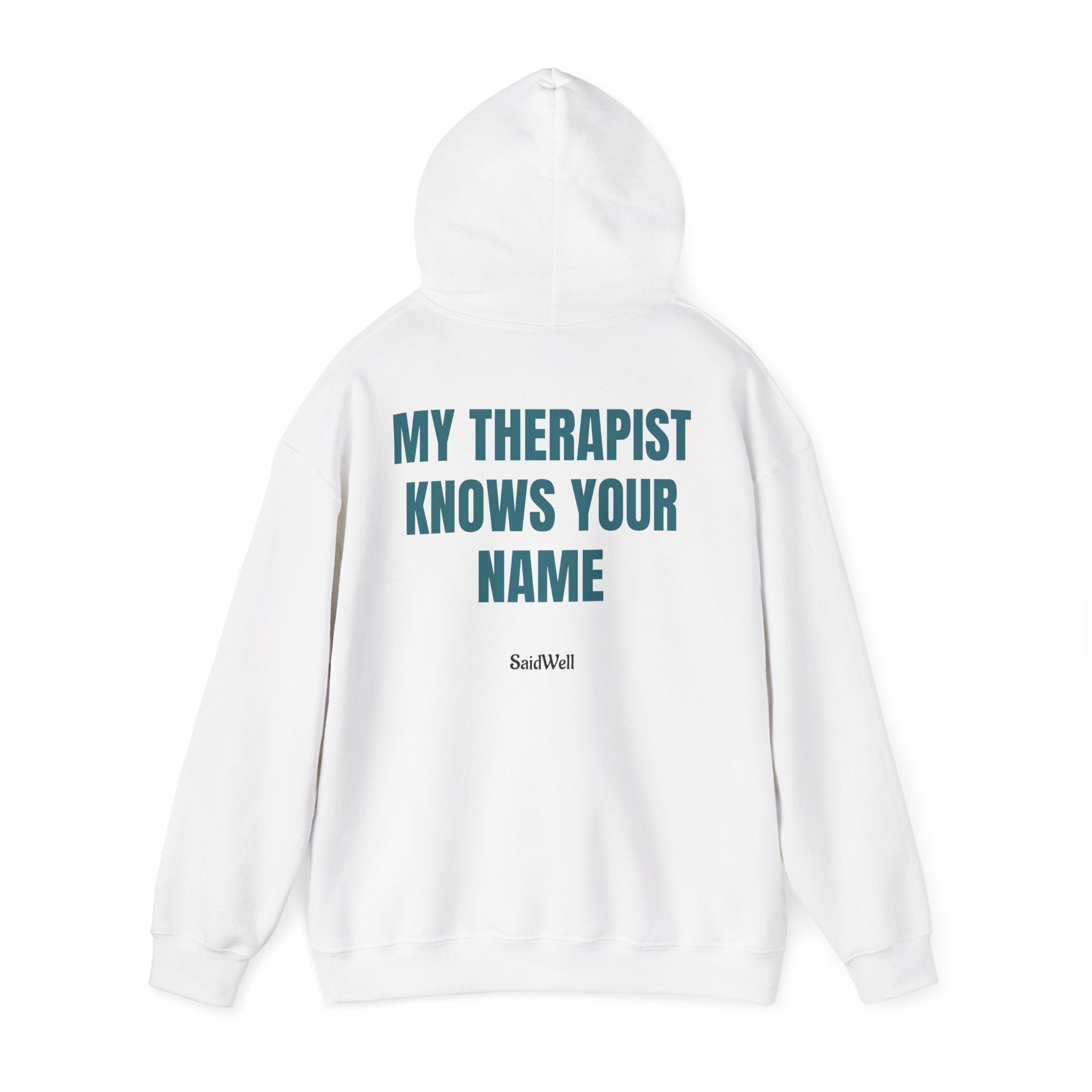 My Therapist Knows Your Name Hoodie