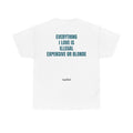 Everything I Love Is Illegal Tee