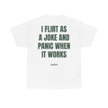 Graphic Tee — “I Flirt As A Joke And Panic When It Works” Funny Statement T-Shirt